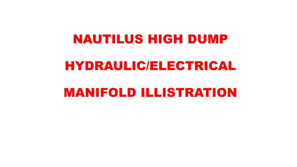 nautilus high dump hydraulic electrical manifold illistration