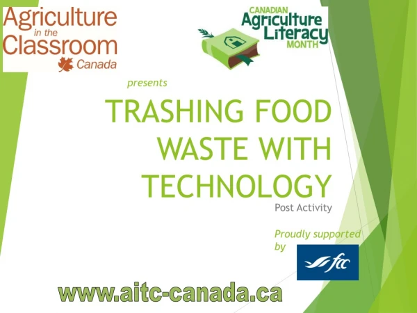 TRASHING FOOD WASTE WITH TECHNOLOGY