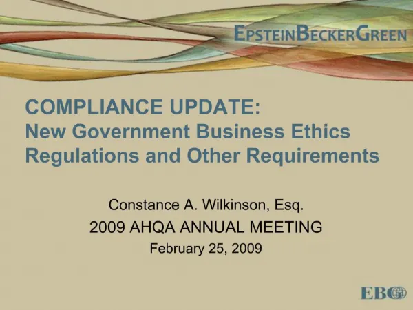 COMPLIANCE UPDATE: New Government Business Ethics Regulations and Other Requirements