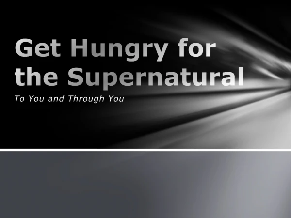 Get Hungry for the Supernatural