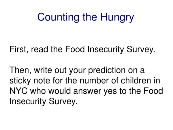 First, read the Food Insecurity Survey.