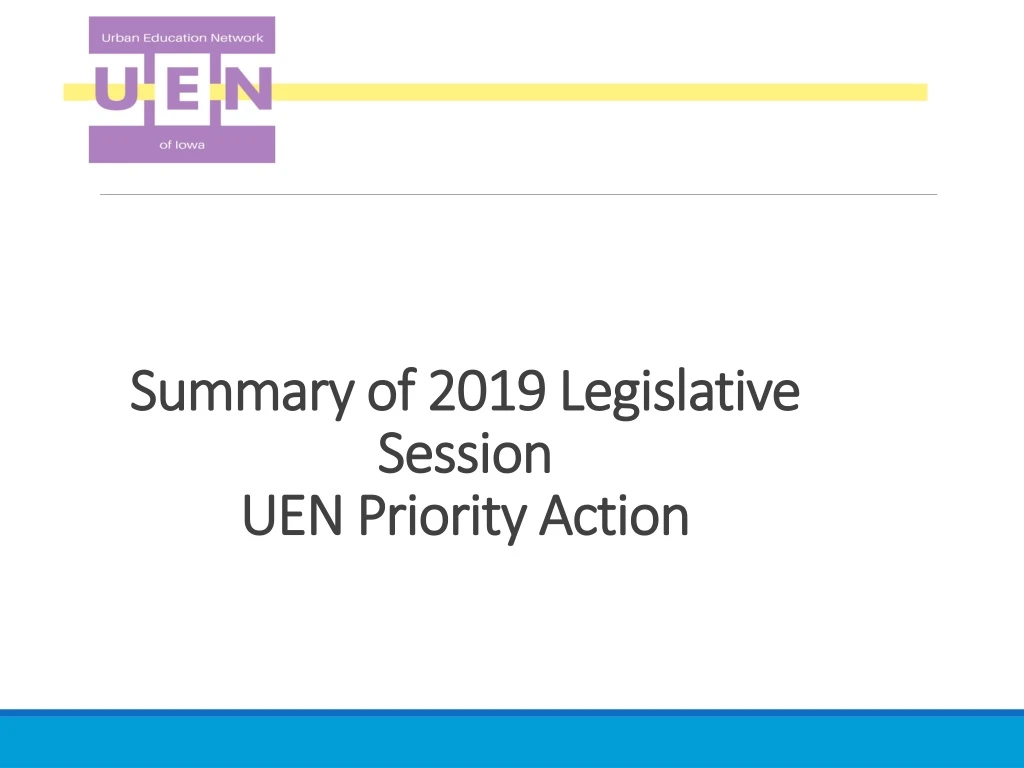 summary of 2019 legislative session uen priority action