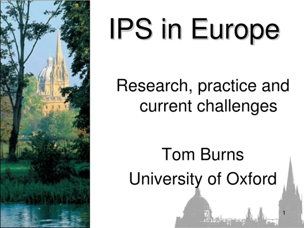 IPS in E urope