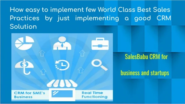 How easy to implement few World Class Best Sales Practices by just implementing a good CRM Solution