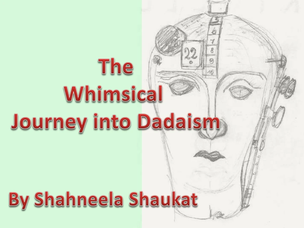 the whimsical journey into dadaism
