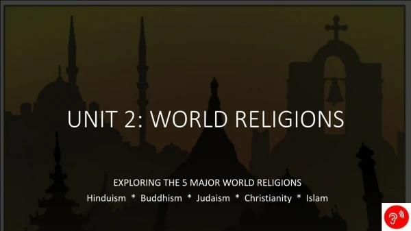 UNIT 2: WORLD RELIGIONS