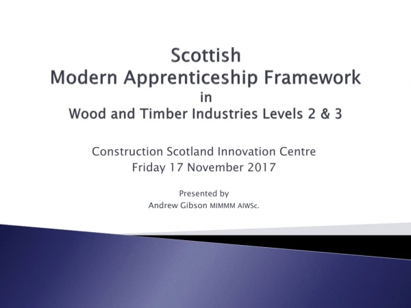 Scottish Modern Apprenticeship Framework in Wood and Timber Industries Levels 2 &amp; 3