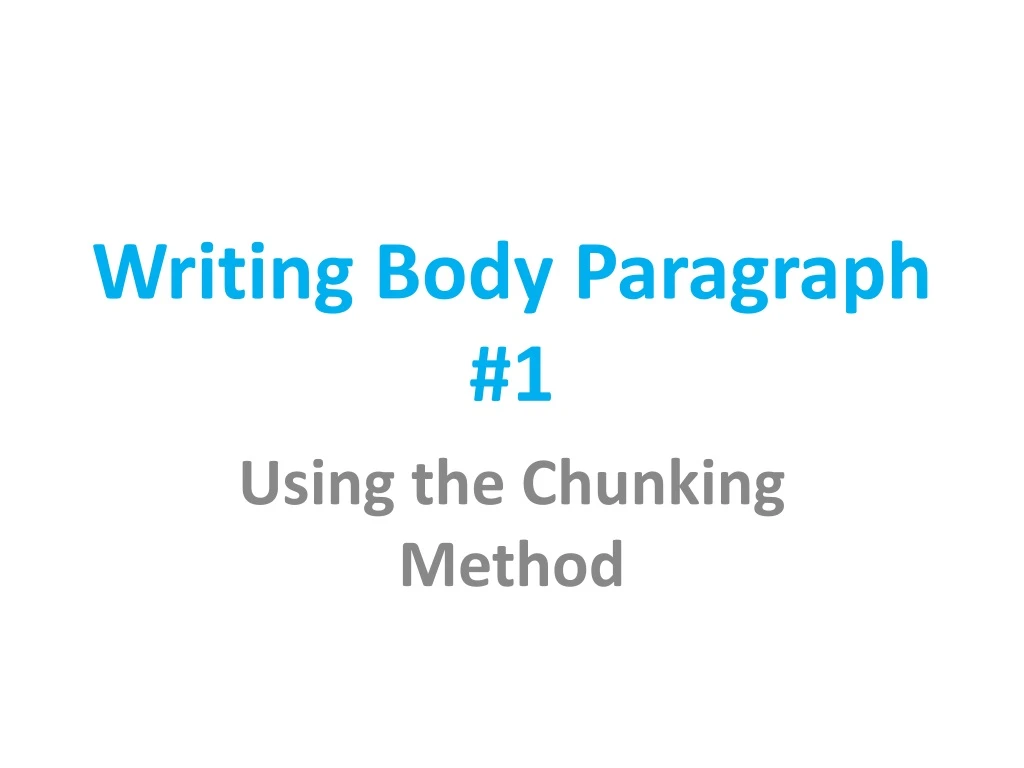 writing body paragraph 1