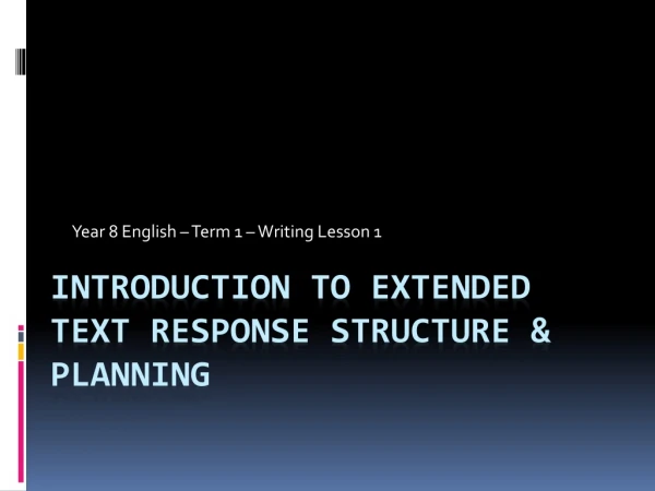 Introduction to extended text response structure &amp; planning