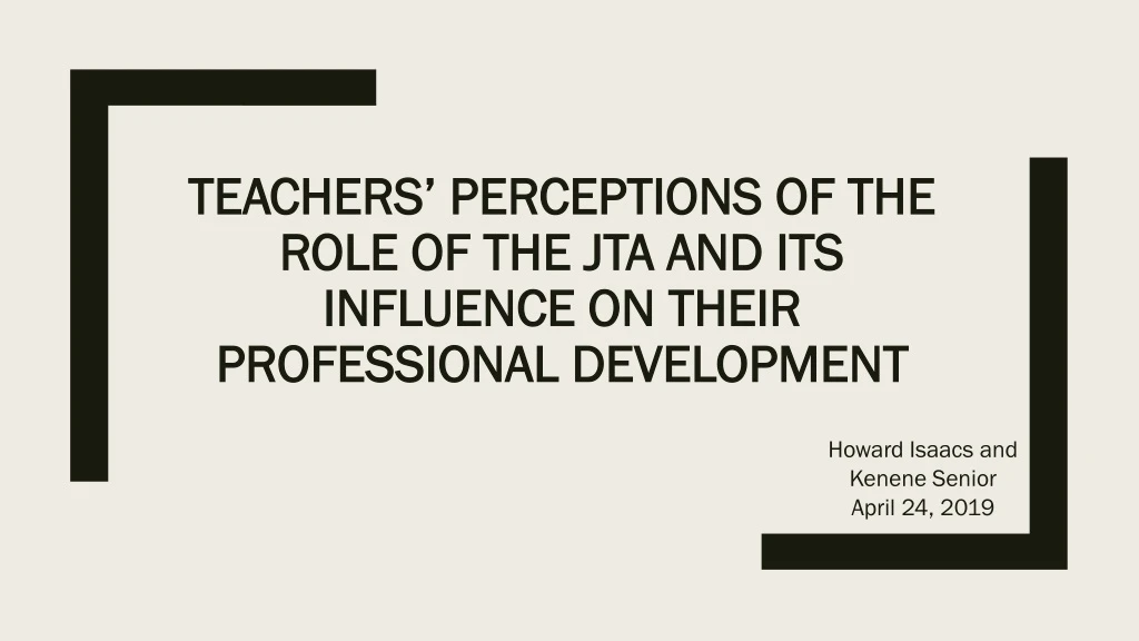 teachers perceptions of the role of the jta and its influence on their professional development