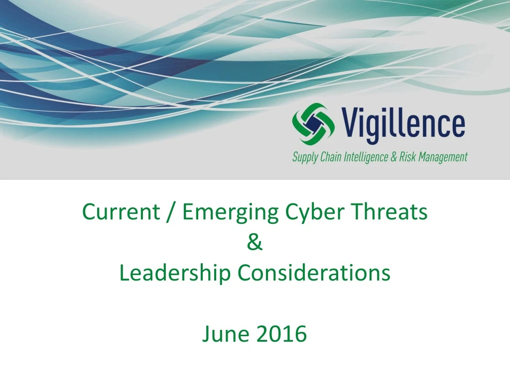 current emerging cyber threats leadership considerations june 2016