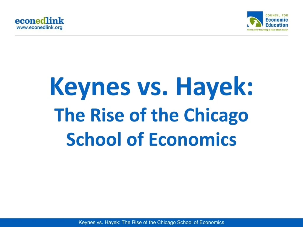 keynes vs hayek the rise of the chicago school of economics