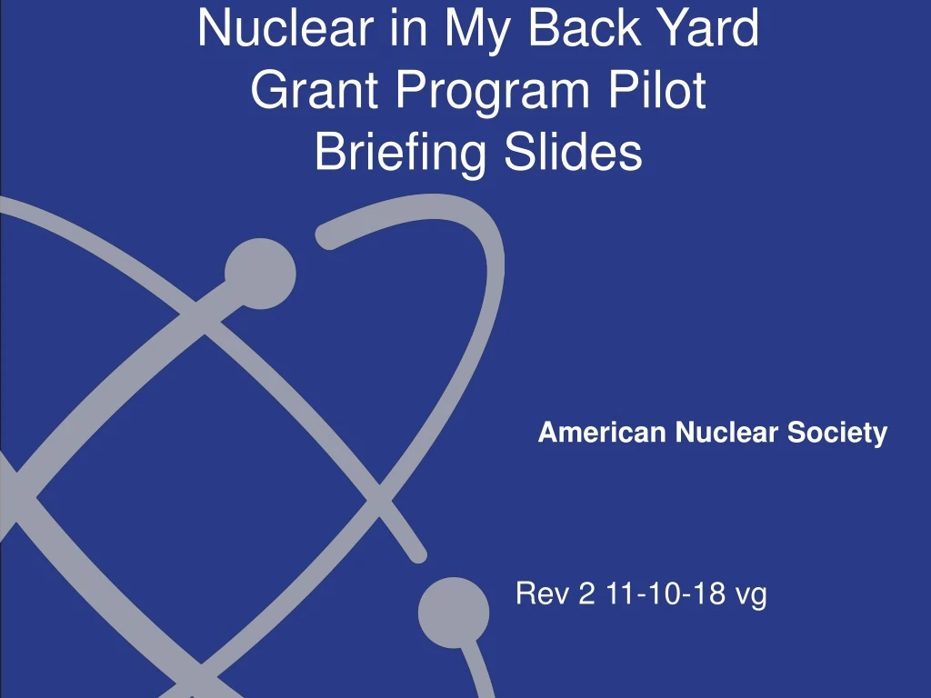 nuclear in my back yard grant program pilot briefing slides rev 2 11 10 18 vg