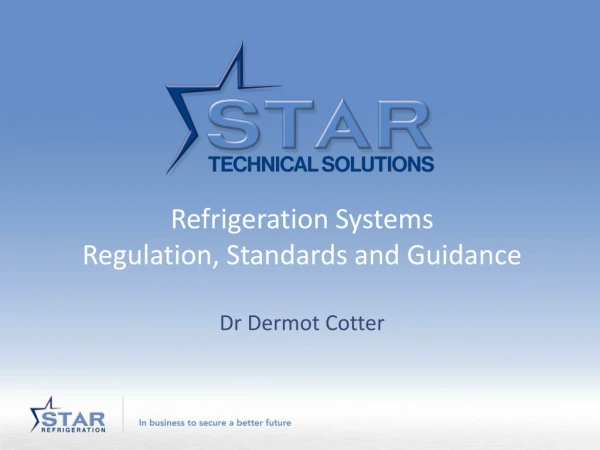 Refrigeration Systems Regulation, Standards and Guidance