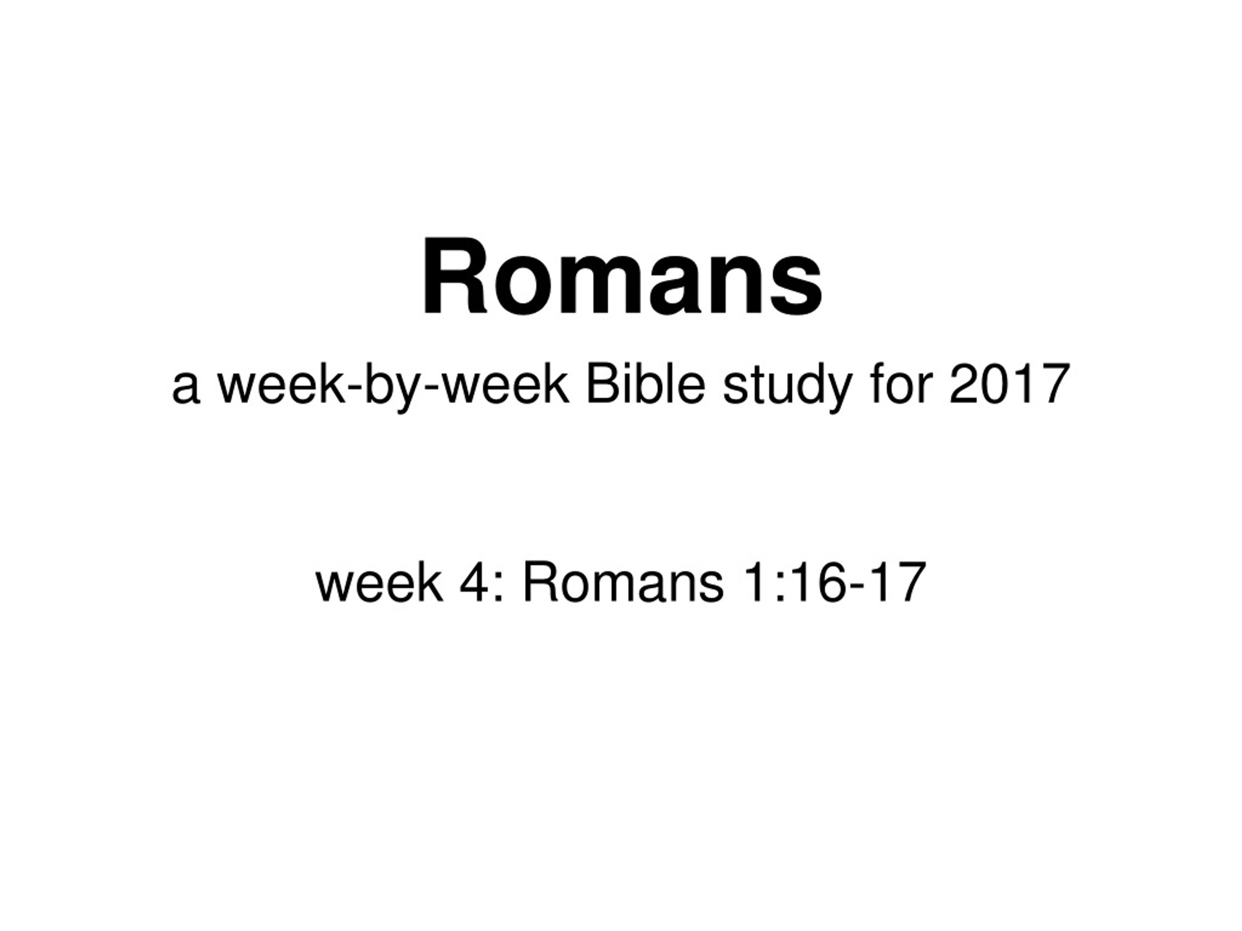 Unashamed Gospel Power: A Weekly Bible Study - Romans 1:16-17 - slide 1