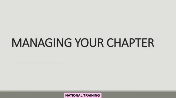 MANAGING YOUR CHAPTER