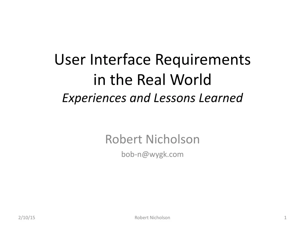 user interface requirements in the real world experiences and lessons learned