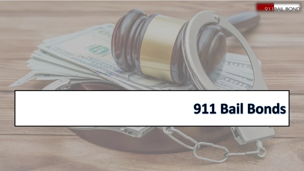 911 bail bonds
