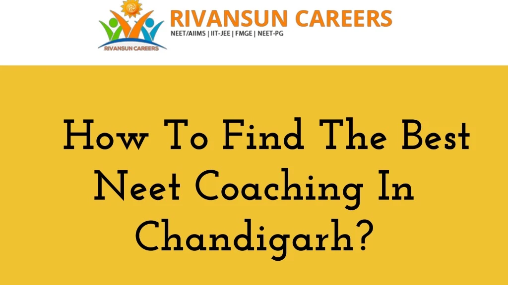 how to find the best neet coaching in chandigarh