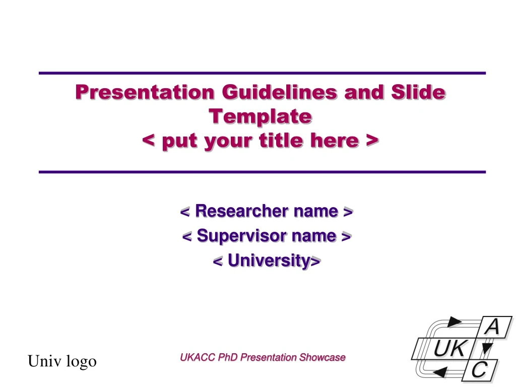 presentation guidelines and slide template put your title here