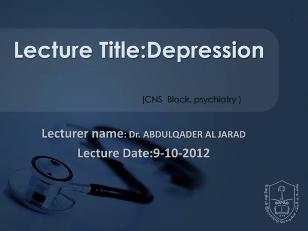Lecturer name : Dr. ABDULQADER AL JARAD Lecture Date:9-10-2012