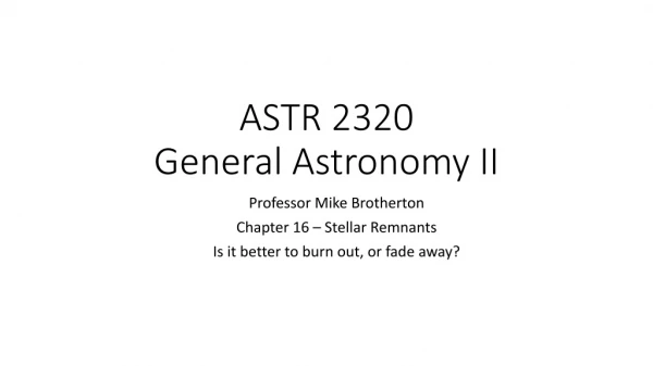 ASTR 2320 General Astronomy II