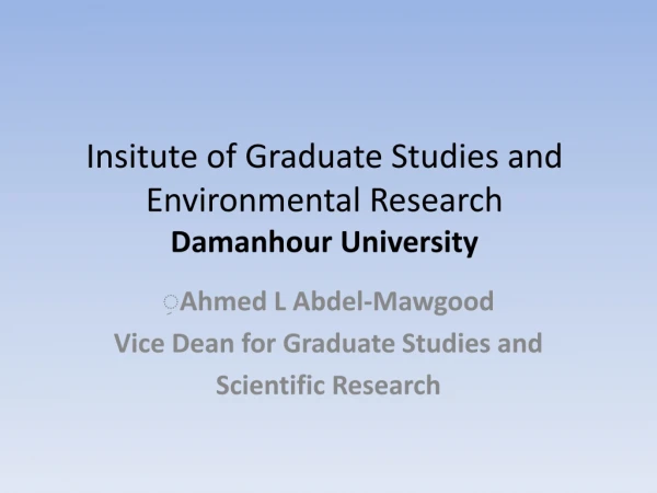 Insitute of Graduate Studies and Environmental Research Damanhour University