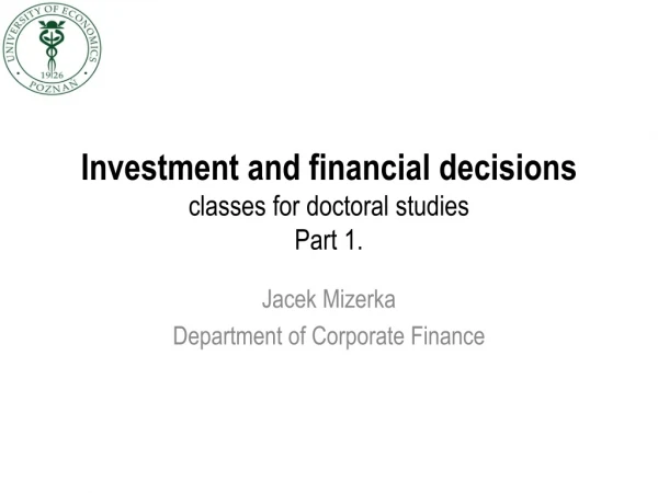 Investment and financial decisions classes for doctoral studies Part 1.