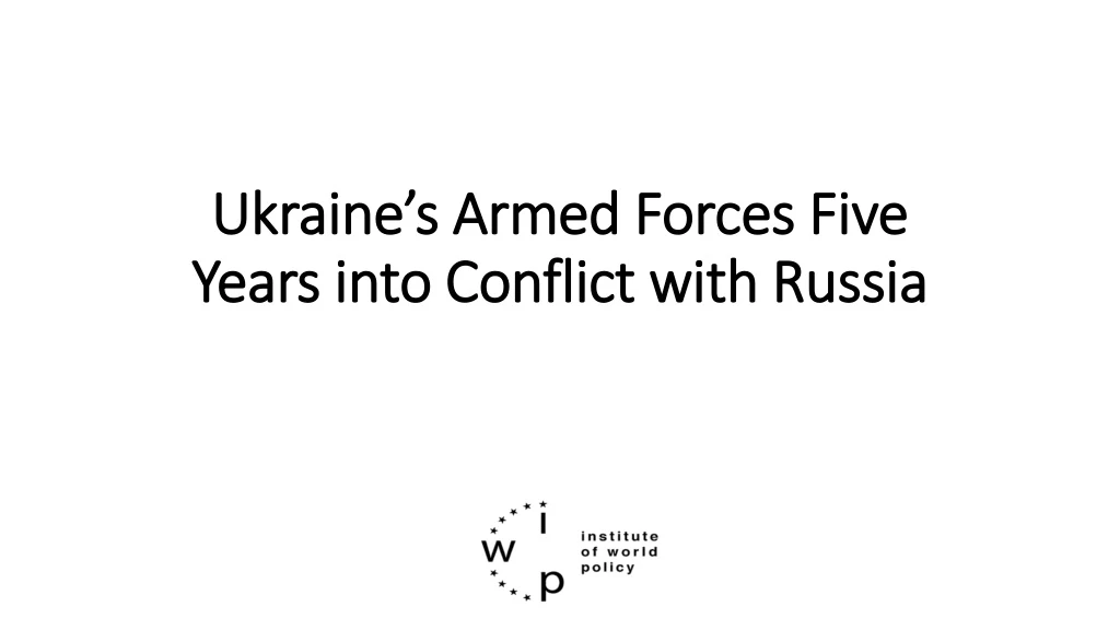 ukraine s armed forces five years into conflict with russia