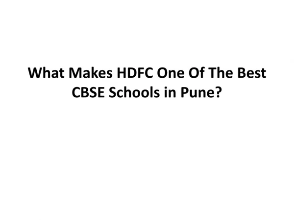 What Makes HDFC One Of The Best CBSE Schools in Pune?