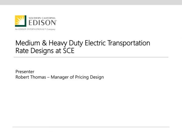 Medium &amp; Heavy Duty Electric Transportation Rate Designs at SCE