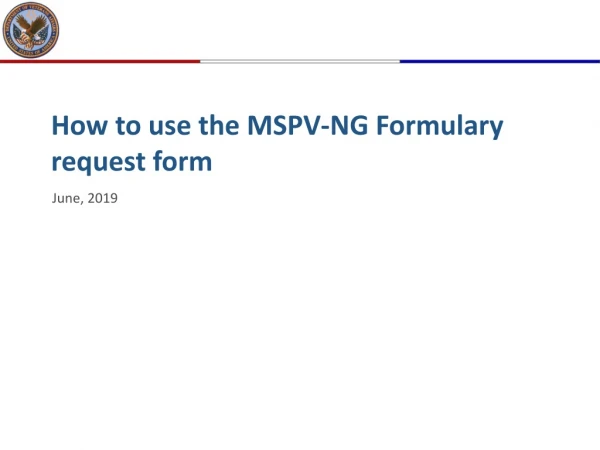 How to use the MSPV-NG Formulary request form