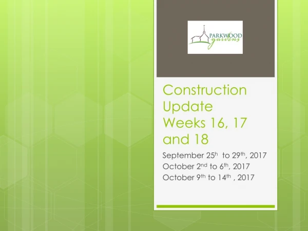 Construction Update Weeks 16, 17 and 18