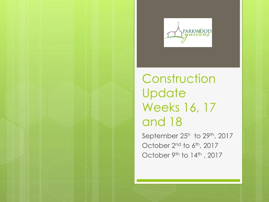 construction update weeks 16 17 and 18