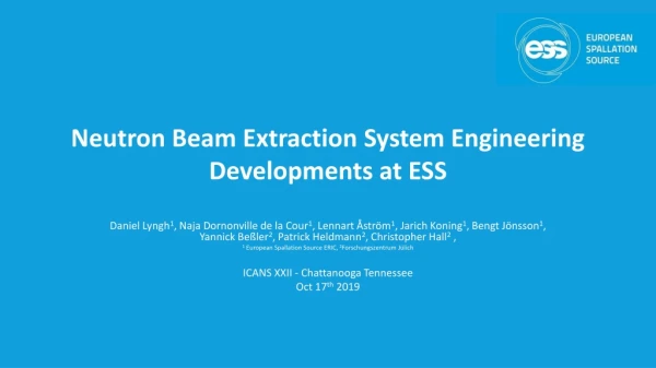 Neutron Beam Extraction System Engineering Developments at ESS