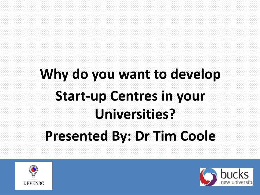 why do you want to develop start up centres