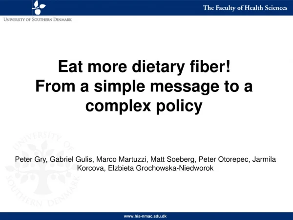 Eat more dietary fiber ! From a simple message to a complex policy