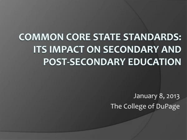 Common Core State Standards: Its Impact on Secondary and Post-Secondary Education