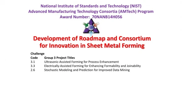 Development of Roadmap and Consortium for Innovation in Sheet Metal Forming