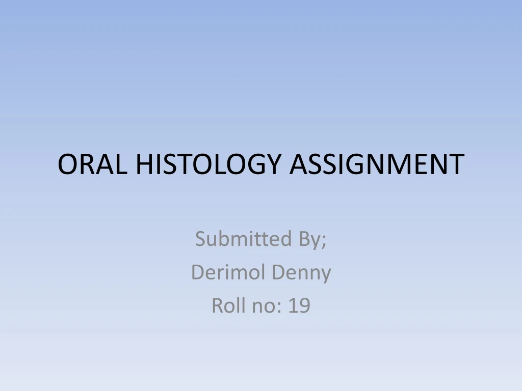 oral histology assignment