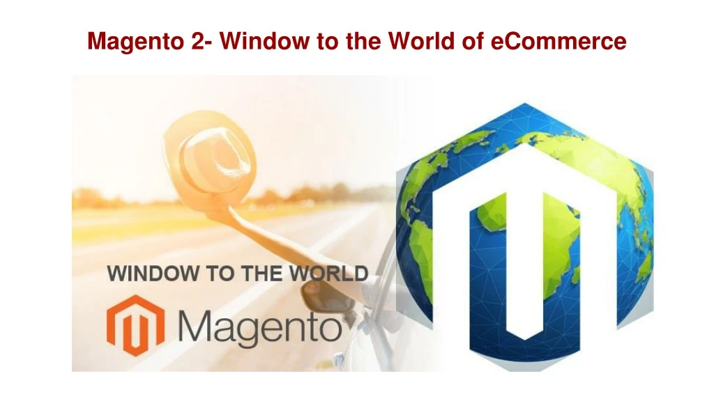 magento 2 window to the world of ecommerce