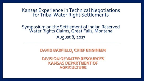 David Barfield, Chief Engineer Division of Water Resources Kansas Department of Agriculture