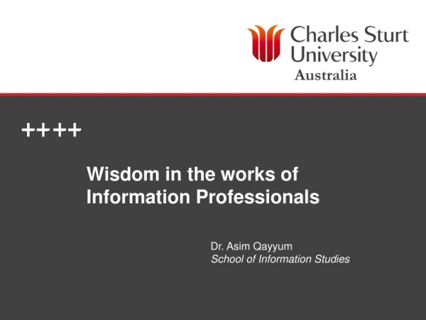 Dr. Asim Qayyum School of Information Studies