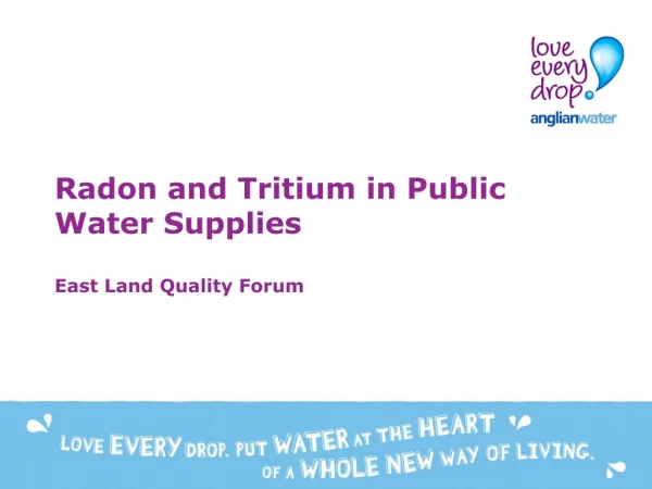 Radon and Tritium in Public Water Supplies East Land Quality Forum