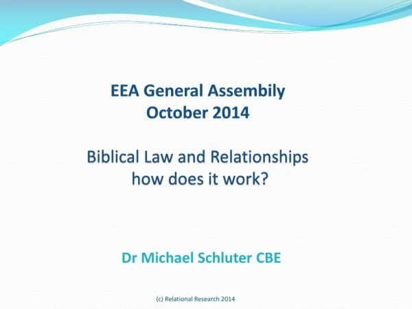 EEA General Assembily October 2014 Biblical Law and Relationships how does it work?