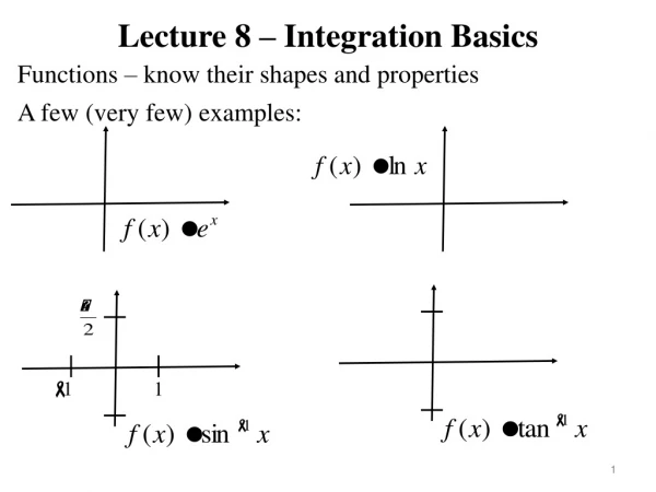 Lecture 8 – Integration Basics