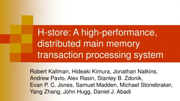 H-store: A high-performance, distributed main memory transaction processing system
