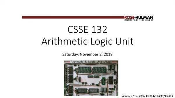 CSSE 132 Arithmetic Logic Unit