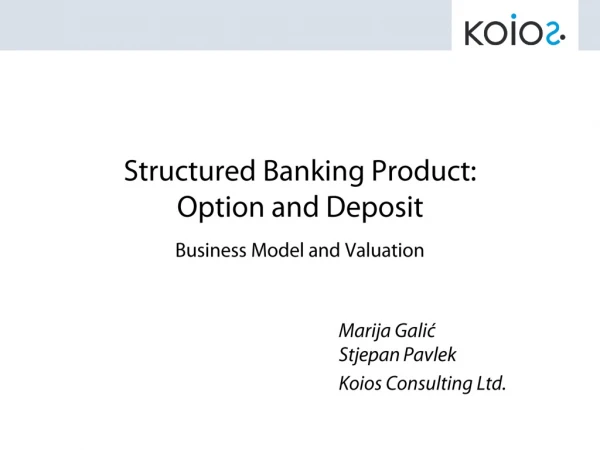 Structured Banking Product: Option and Deposit