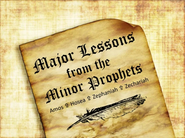 Major Lessons from the Minor Prophets